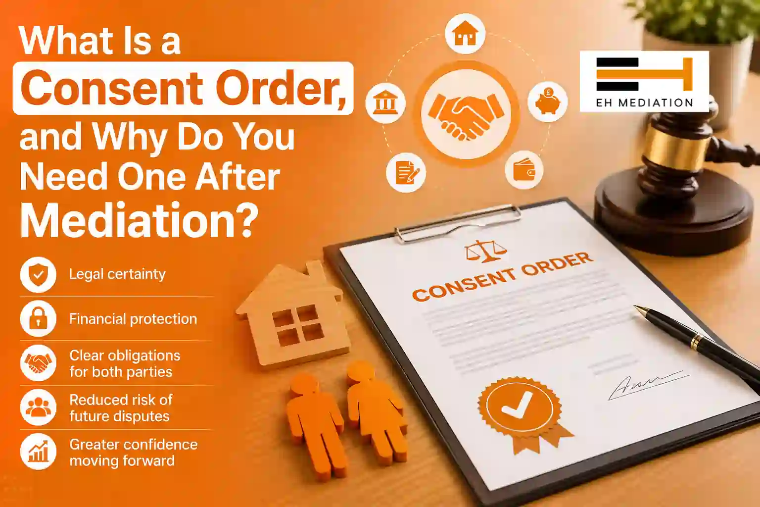 What Is a Consent Order, and Why Do You Need One After Mediation Louth?